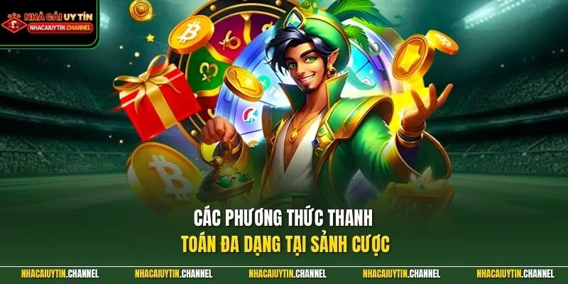 Game Nổ Hũ Đổi Thưởng 3 Các phương thức thanh toán đa dạng tại sảnh cược