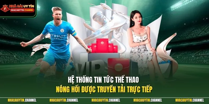 Trang Cá Cược Bóng Đá 2 Hệ thống tin tức thể thao nóng hổi được truyền tải trực tiếp