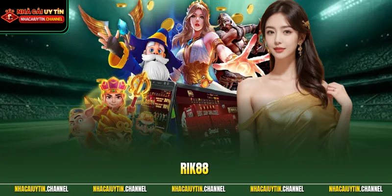 RIK88 – Cổng Game Uy Tín Đổi Thưởng Đẳng Cấp Quốc Tế 2026 1 RIK88