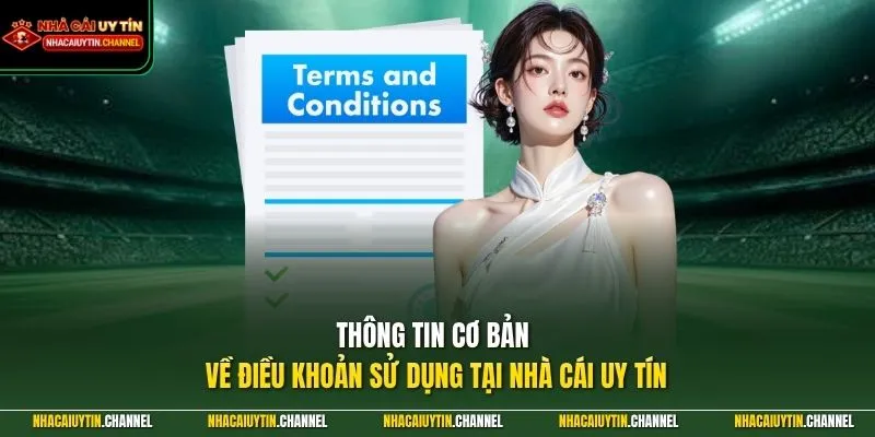 điều khoản sử dụng 1 Thông tin cơ bản về điều khoản sử dụng tại Nhà Cái Uy Tín